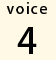 voice4